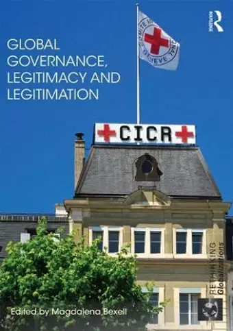 Global Governance, Legitimacy and Legitimation cover