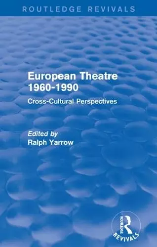 European Theatre 1960-1990 (Routledge Revivals) cover