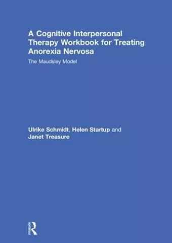A Cognitive-Interpersonal Therapy Workbook for Treating Anorexia Nervosa cover