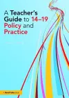 A Teacher's Guide to 14-19 Policy and Practice cover