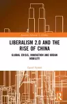 Liberalism 2.0 and the Rise of China cover