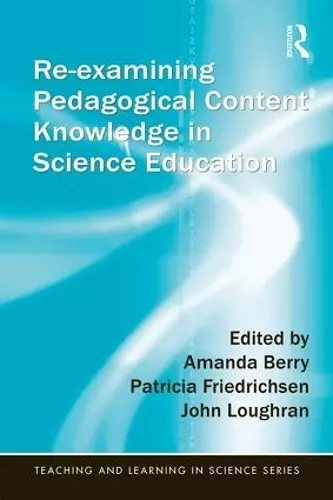 Re-examining Pedagogical Content Knowledge in Science Education cover
