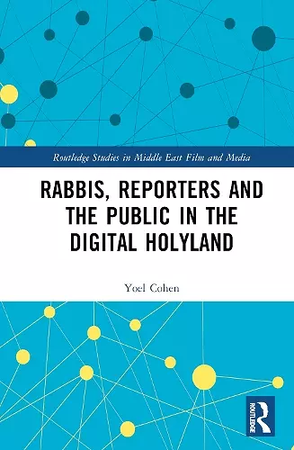 Rabbis, Reporters and the Public in the Digital Holyland cover