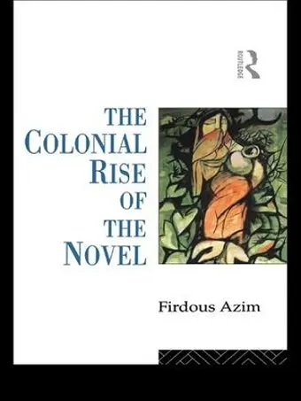 The Colonial Rise of the Novel cover