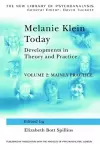 Melanie Klein Today, Volume 2: Mainly Practice cover