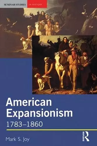 American Expansionism, 1783-1860 cover