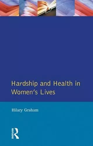 Hardship & Health Womens Lives cover