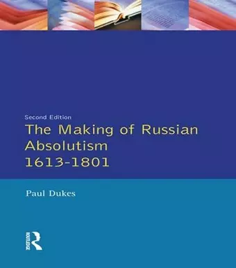 The Making of Russian Absolutism 1613-1801 cover