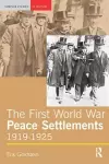 The First World War Peace Settlements, 1919-1925 cover