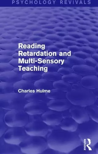 Reading Retardation and Multi-Sensory Teaching (Psychology Revivals) cover