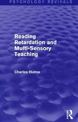 Reading Retardation and Multi-Sensory Teaching (Psychology Revivals) cover