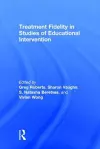 Treatment Fidelity in Studies of Educational Intervention cover