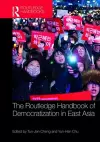 Routledge Handbook of Democratization in East Asia cover