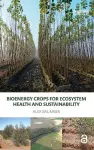 Bioenergy Crops for Ecosystem Health and Sustainability cover