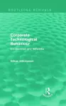 Corporate Technological Behaviour (Routledge Revivals) cover