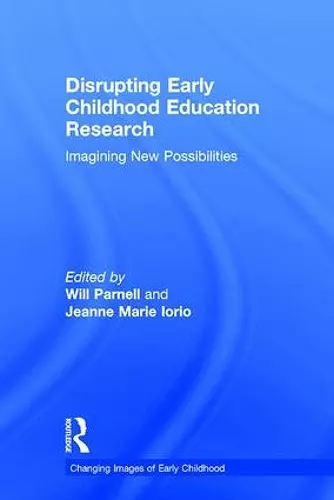 Disrupting Early Childhood Education Research cover