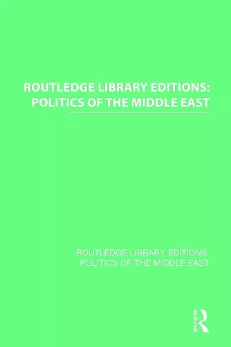 Routledge Library Editions: Politics of the Middle East cover