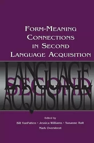 Form-Meaning Connections in Second Language Acquisition cover