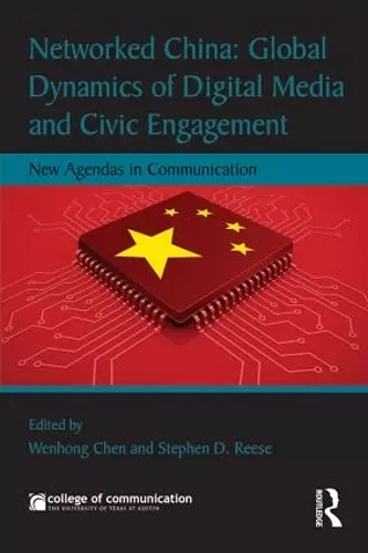 Networked China: Global Dynamics of Digital Media and Civic Engagement cover