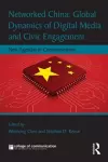 Networked China: Global Dynamics of Digital Media and Civic Engagement cover