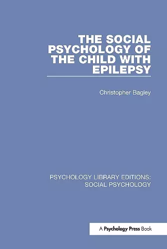 The Social Psychology of the Child with Epilepsy cover