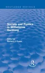Society and Politics in Wilhelmine Germany (Routledge Revivals) cover