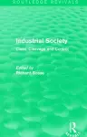 Industrial Society (Routledge Revivals) cover