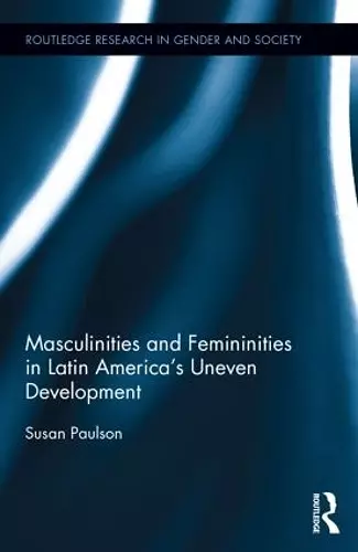 Masculinities and Femininities in Latin America's Uneven Development cover