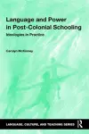 Language and Power in Post-Colonial Schooling cover