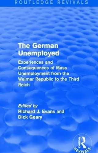 The German Unemployed (Routledge Revivals) cover