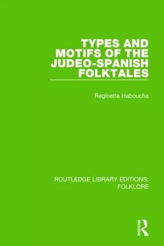 Types and Motifs of the Judeo-Spanish Folktales (RLE Folklore) cover