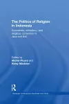 The Politics of Religion in Indonesia cover