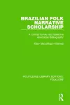 Brazilian Folk Narrative Scholarship (RLE Folklore) cover