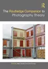 The Routledge Companion to Photography Theory cover