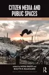 Citizen Media and Public Spaces cover