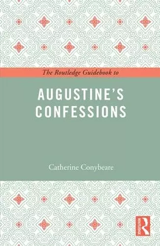 The Routledge Guidebook to Augustine's Confessions cover