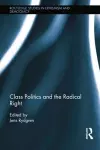 Class Politics and the Radical Right cover