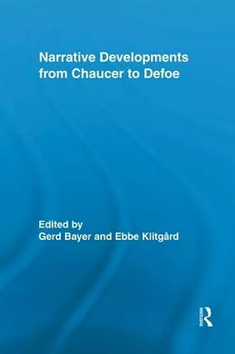 Narrative Developments from Chaucer to Defoe cover