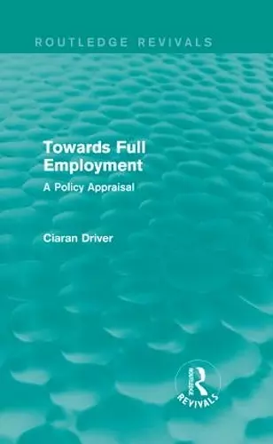 Towards Full Employment (Routledge Revivals) cover