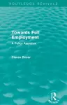 Towards Full Employment (Routledge Revivals) cover