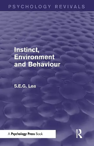 Instinct, Environment and Behaviour (Psychology Revivals) cover