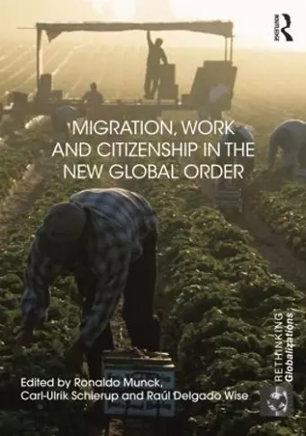 Migration, Work and Citizenship in the New Global Order cover