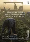 Migration, Work and Citizenship in the New Global Order cover