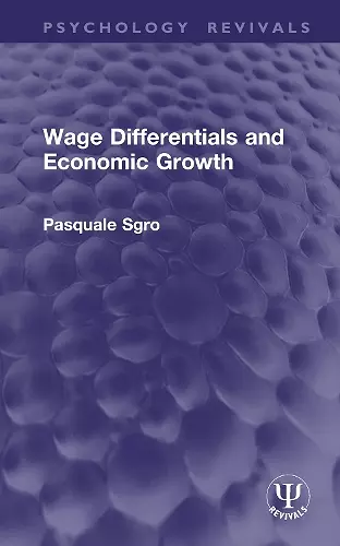 Wage Differentials and Economic Growth (Routledge Revivals) cover