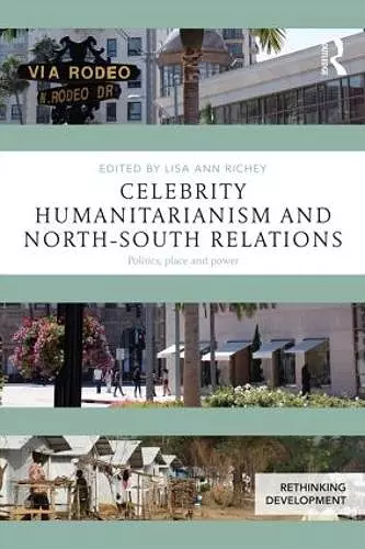 Celebrity Humanitarianism and North-South Relations cover