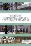 Celebrity Humanitarianism and North-South Relations cover