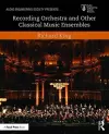 Recording Orchestra and Other Classical Music Ensembles cover