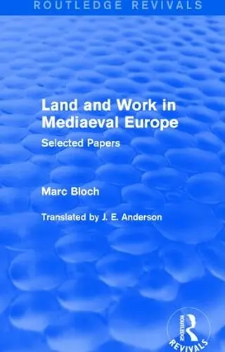 Land and Work in Mediaeval Europe (Routledge Revivals) cover