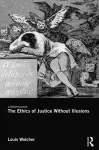 The Ethics of Justice Without Illusions cover