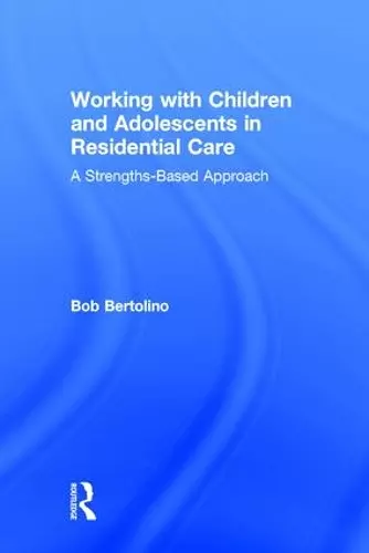 Working with Children and Adolescents in Residential Care cover